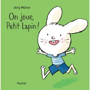 livre-on-joue-petit-lapin-ecole-des-loisirs